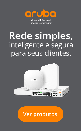 Soluções Aruba :: Redes inteligentes e seguras para seus clientes